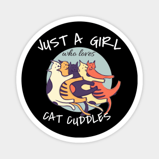Just A Girl Who Loves Cat Cuddles Magnet
